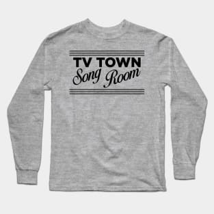 TV Town Song Room Long Sleeve T-Shirt